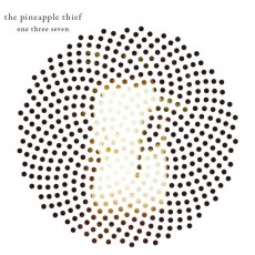 CD / Pineapple Thief / One Three Seven / Reedice 2018