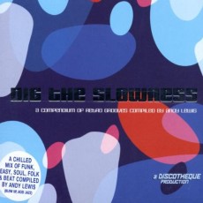 CD / Various / Dig The Slowness
