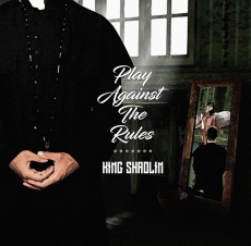 CD / King Shaolin / Play Against The Rules / Digipack