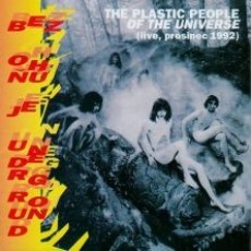 CD / Plastic People Of The Universe / Bez oh je Underground