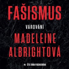 CD / Albrightov Madeleine / Faismus:Varovn / Mp3 / Ta Fischerov