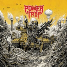 CD / Power Trip / Opening Fire: 2008-2014 / Digisleeve