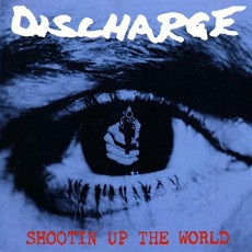 LP / Discharge / Shootin Up the World / Vinyl