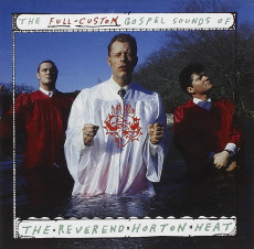 CD / Reverend Horton Heat / Full Custom Gospel Sounds Of The ..
