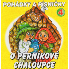 CD / Poh�dky a p�sni�ky / O PERN�KOV� CHALOUPCE (4)