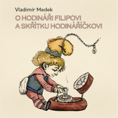 CD / Medek Vladimr / O hodini Filipovi a sktku Hodinkovi