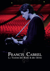 2DVD / Cabrel Francis / La TourneDes Roses & Des Ort / 2DVD