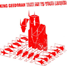 CD / King Geedorah / Take Me To Your Leader