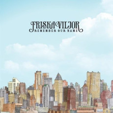 CD / Friska Viljor / Remember Our Name