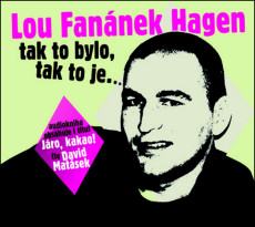 CD / Hagen Lou Fannek / Tak to bylo,tak to je... / David Matsek