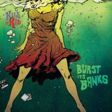 CD / Kill It Kid / Burst Its Banks / EP
