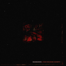 CD / Boundaries / Your Receding Warmth