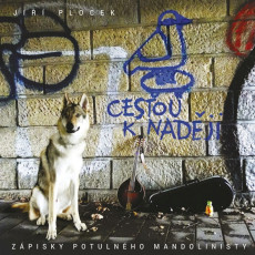 CD / Plocek Ji / Cestou k nadji.Zpisky potulnho mandolinisty