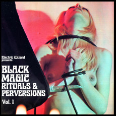 CD / Electric Wizard / Black Magic Rituals & Perversions vol.1