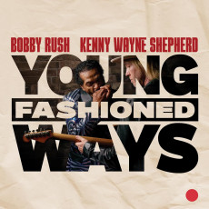 CD / Rush Bobby,Kenny Wayne Shepherd / Young Fashioned Ways