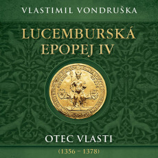 2CD / Vondruka Vlastimil / Lucembursk epopej IV.:Otec vlasti / MP3