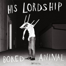 CD / His Lordship / Bored Animal