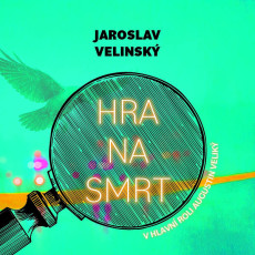 CD / Velinsk Jaroslav / Hra na smrt / Hruka L. / MP3