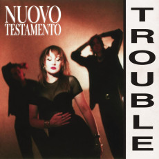 LP / Nuovo Testamento / Trouble / Vinyl