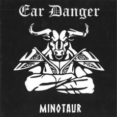 CD / Ear Danger / Minotaur