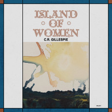 LP / Gillespie C.R. / Island Of Women / Vinyl