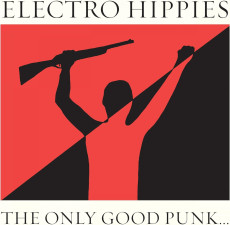 CD / Electro Hippies / Only Good Punk... is a Dead One