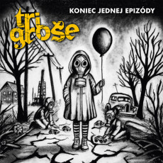 CD / Tri gro�e / Koniec jednej epizody