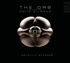 CD / Orb and Gilmour David / Metallic Spheres / Digipack