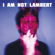 CD / Lambert / I Am No Lambert