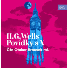 CD / Wells Herbert George / Pov�dky s X / O.Brousel ml. / MP3