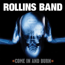 CD / Rollins Band / Come In And Burn