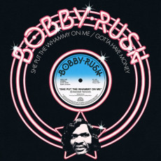 LP / Rush Bobby / She Put The Whammyn Me - Gotta Have Money / Vinyl