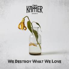 LP / Die Kammer / Season VI: We Destroy What We Love / Vinyl