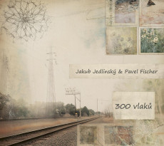 CD / Jedlinsk� Jakub,Pavel Fischer / 300 vlak�