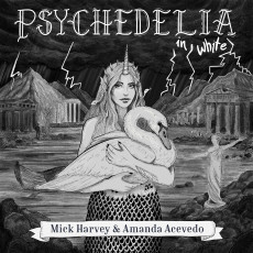 CD / Mick Harvey & Amanda Acevedo / Psychedelia In White