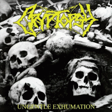 CD / Cryptopsy / Ungentle Exhumation / Ep