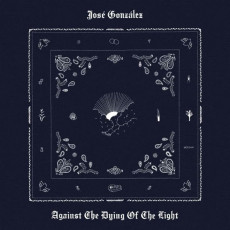 LP / Gonz�les Jos� / Against The Dying Of The Light / Vinyl