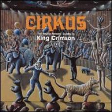 2CD / King Crimson / Cirkus / Live / 2CD