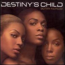 CD / Destiny's Child / Destiny's Fulfilled CD / Destiny's Child / Destiny's Fulfilled