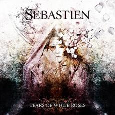 CD / Sebastien / Tears Of White Roses