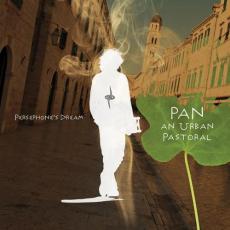CD / Persephone's Dream / Pan:An Urban Pastoral