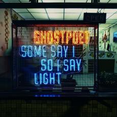 CD / Ghostpoet / Some Say I Say Light