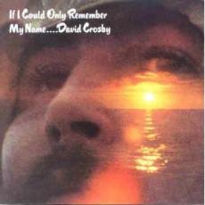 CD / Crosby David / If I Could Only Remember My Name...