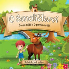 CD / Various / O Smolkovi / O osl ki / O pavm krli