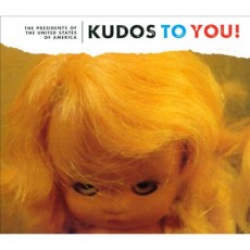 CD / Presidents Of The U.S.A. / Kudos To You / Digisleeve