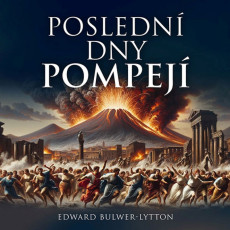 2CD / Bulwer Lytton Edward George / Posledn dny Pompej / MP3 / 2CD