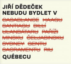 CD / Ddeek Ji / Nebudu bydlet v Quebecu