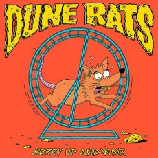 CD / Dune Rats / Hurry Up and Wait