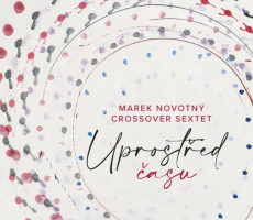 CD / Novotn Marek,CrossOver Sextet / Uprosted asu