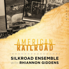 CD / Silkroad Ensemble/Rhiannon Giddens / American Railroad